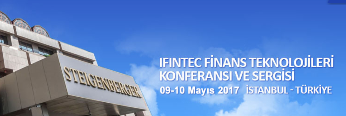 IFINTEC Finans Teknolojileri Konferansı Ve Sergisi