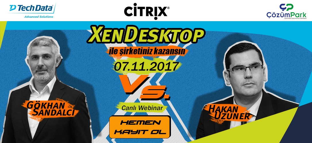 Tech Data Citrix XenDesktop ile Şirketiniz Kazansın 7 Kasım 2017