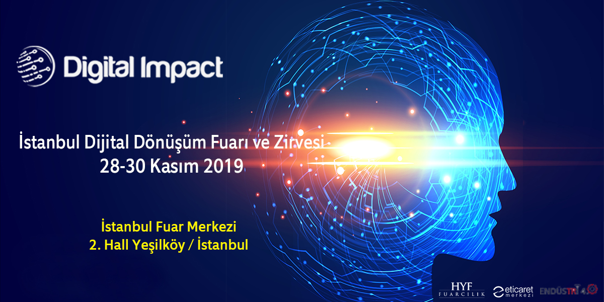Digital Impact, İstanbul Digital Dönüşüm Fuarı ve Zirvesi