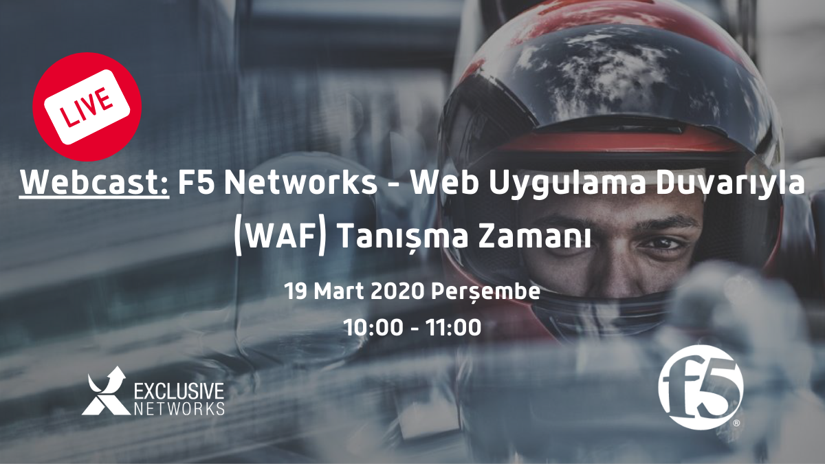 F5 Networks, Web Uygulama Duvarıyla (WAF) Tanışma Zamanı
