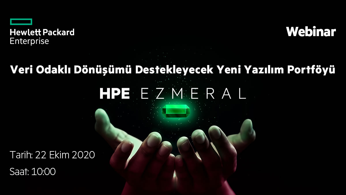 Veri Odaklı Dönüşümü Destekleyecek Yeni Yazılım Portföyü HPE EZMERAL