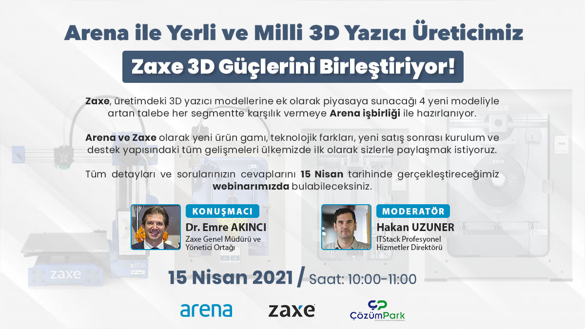 Arena ile yerli ve milli 3D yazıcı üreticimiz Zaxe 3D güçlerini birleştiriyor