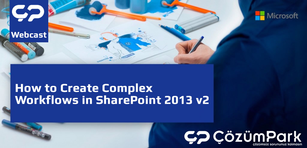 How to Create complex workflows in SharePoint 2013 v2