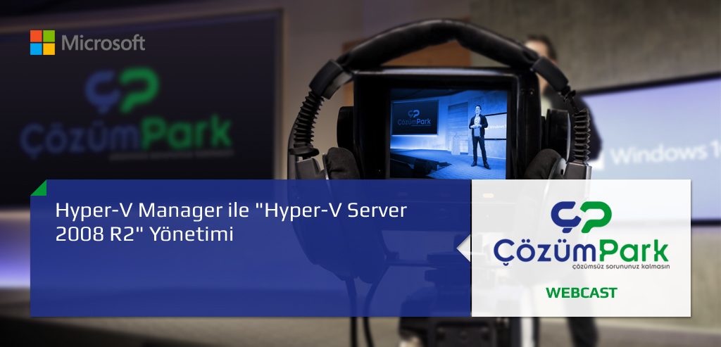 Hyper-V Manager ile "Hyper-V Server 2008 R2" Yönetimi