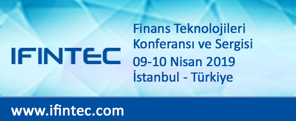 IFINTEC Finans Teknolojileri Konferansı ve Sergisi