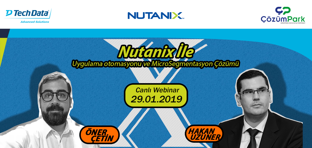 Nutanix ile Uygulama Otomasyonu ve MicroSegmentasyon Çözümü