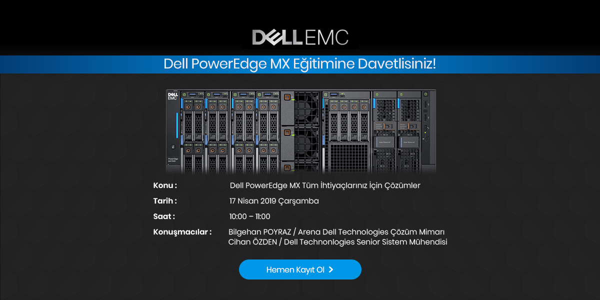 Dell PowerEdge MX Eğitimine Davetlisiniz