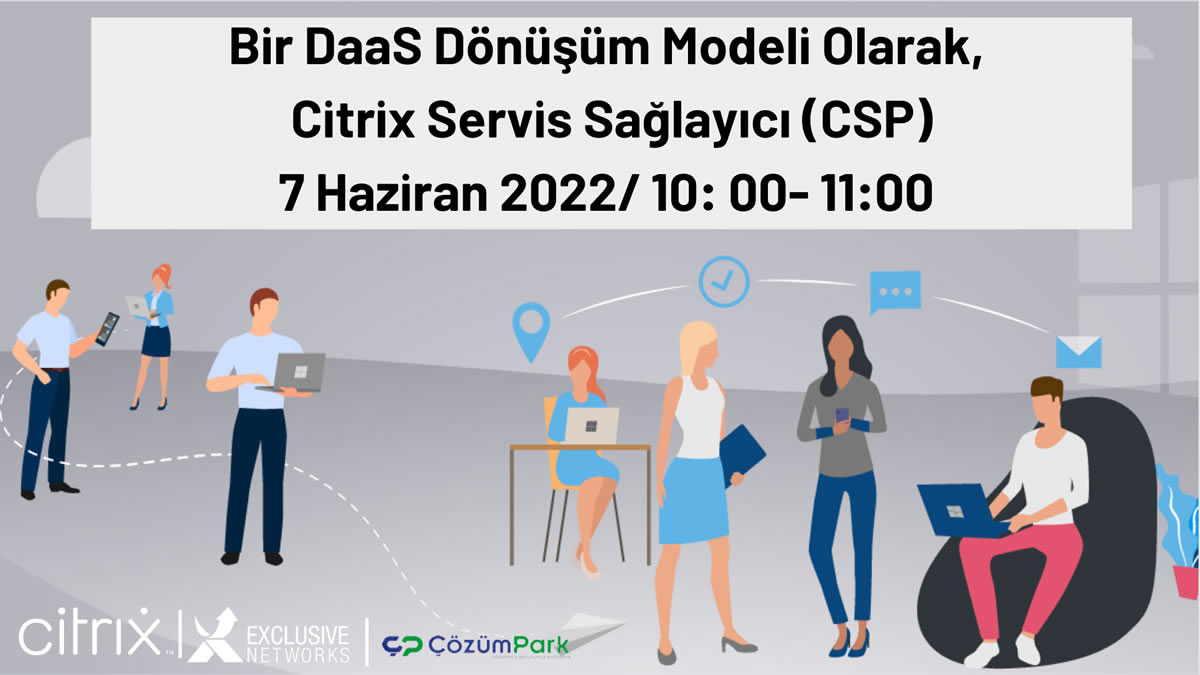 Bir DaaS Dönüşüm Modeli Olarak, Citrix Service Provider (CSP)