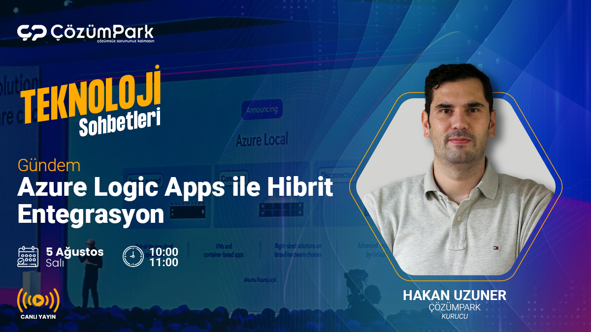 Azure Logic Apps ile Hibrit Entegrasyon: On-Premises ve Bulut Arasında Köprü Kurun