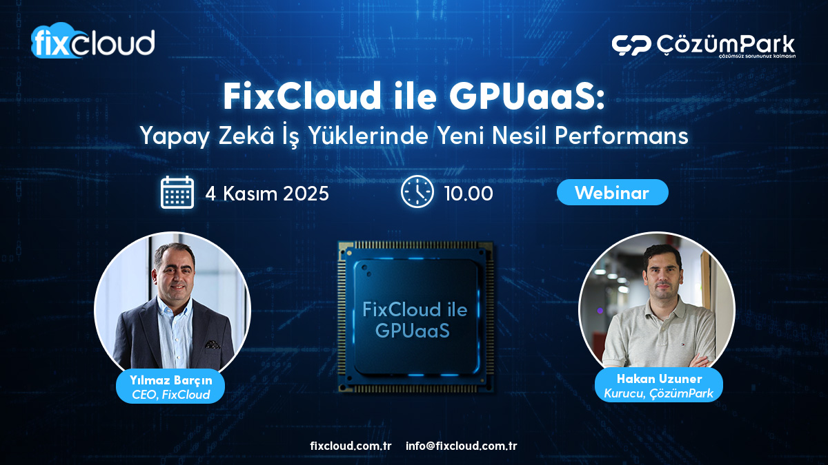 FixCloud ile GPUaaS: Yapay Zekâ İş Yüklerinde Yeni Nesil Performans