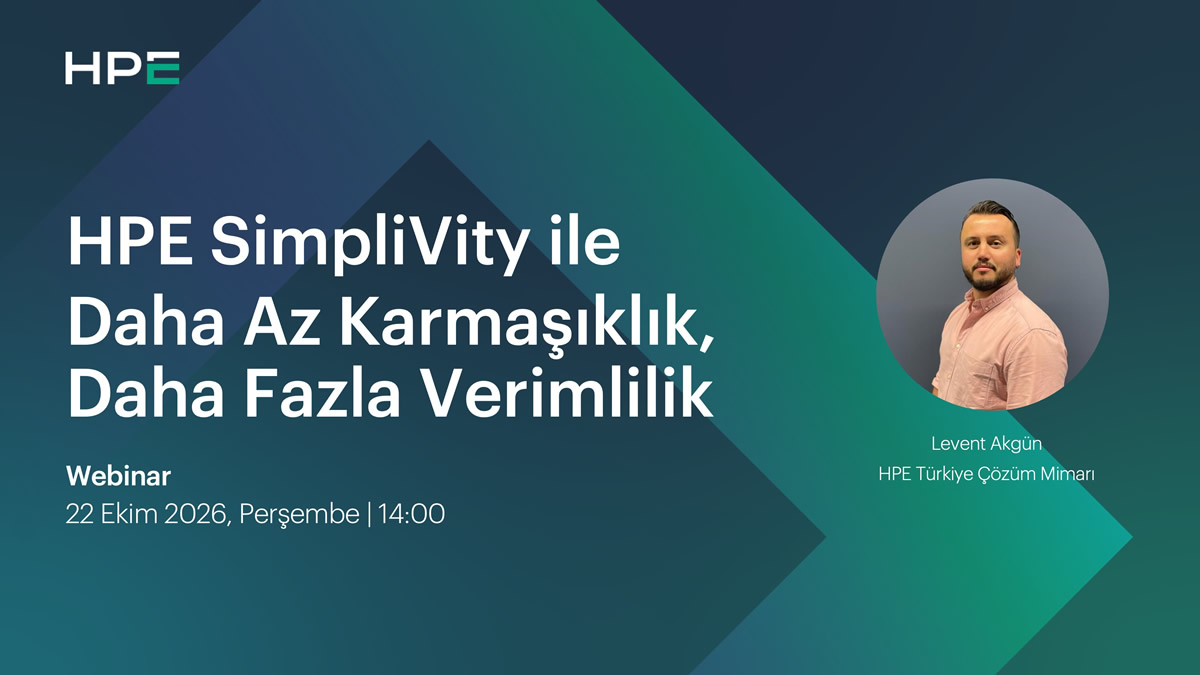 HPE SimpliVity ile Daha Az Karmaşıklık, Daha Fazla Verimlilik