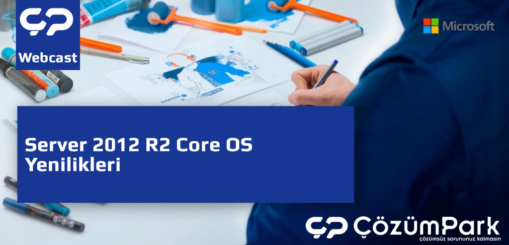 Server 2012 R2 Core OS Yenilikleri