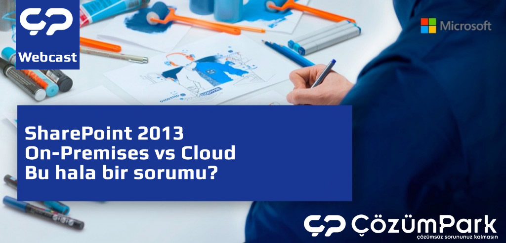 SharePoint 2013 On-Premises vs Cloud. Bu hala bir sorumu?