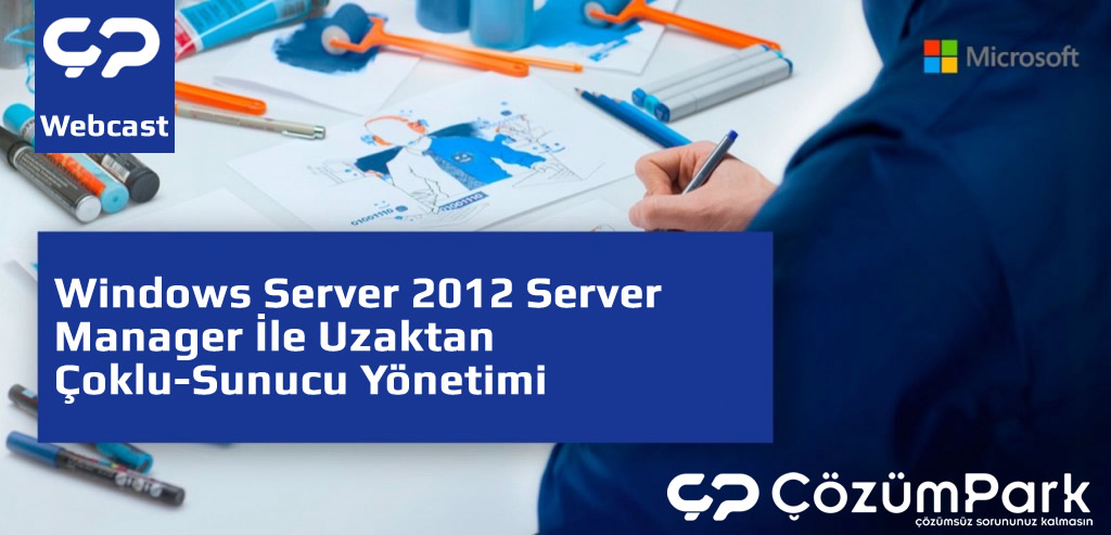 Windows Server 2012 Server Manager İle Uzaktan Çoklu-Sunucu Yönetimi(W2012, W2K8 R2, W2K8) (Demo Uygulamalarla)