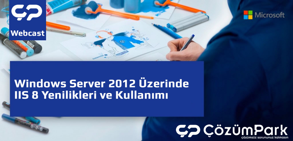 Windows Server 2012 Üzerinde IIS 8 Yenilikleri ve Kullanımı