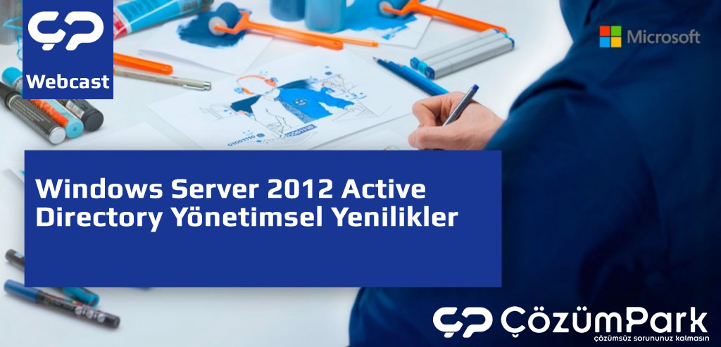 Windows Server 2012 Active Directory Yönetimsel Yenilikler