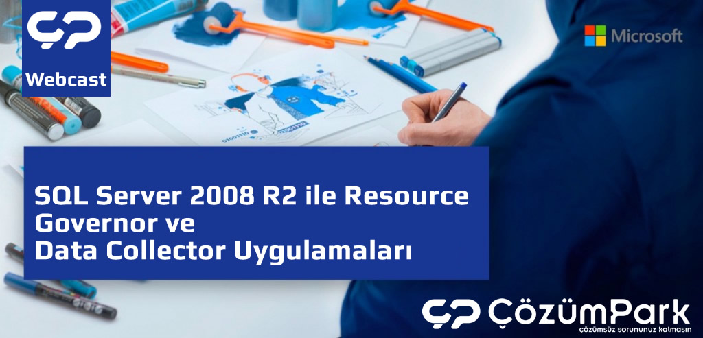 SQL Server 2008 R2 ile Resource Governor ve Data Collector Uygulamaları 