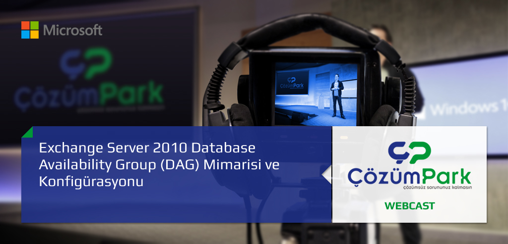 Exchange Server 2010 Database Availability Group (DAG) Mimarisi ve Konfigürasyonu