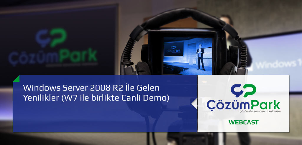 Windows Server 2008 R2 İle Gelen Yenilikler (W7 ile birlikte Canli Demo) 